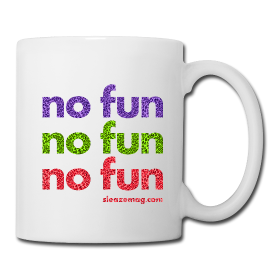NO FUN Tasse Merch