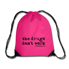 The Drugs Don't Work Gymbag pink