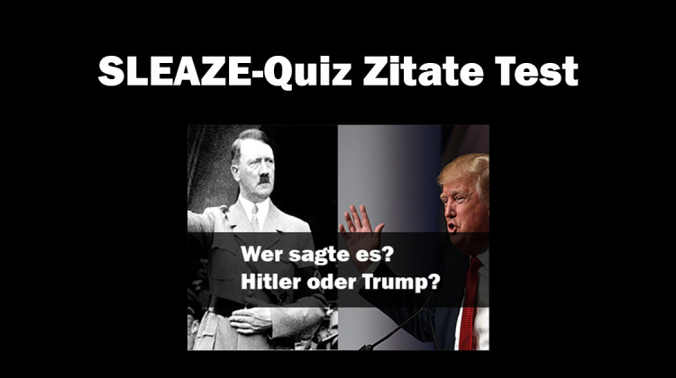 SLEAZE-Quiz: Hitler oder Trump?