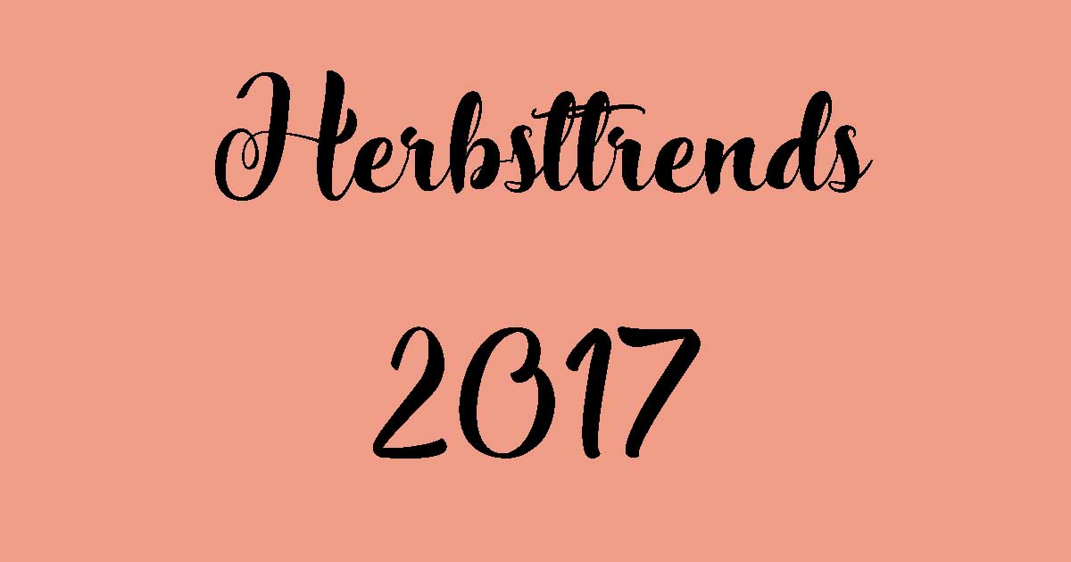 Angesagt und trendy: Die Herbstmode 2017 - SLEAZEMAG